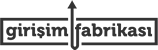 girişim fabrikası
